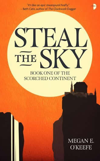 Megan E. O’Keefe Steal the Sky